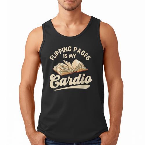 Flipping Pages Is My Cardio Book Lover Reading Bookworm Men Tank Top - Bookorys CA