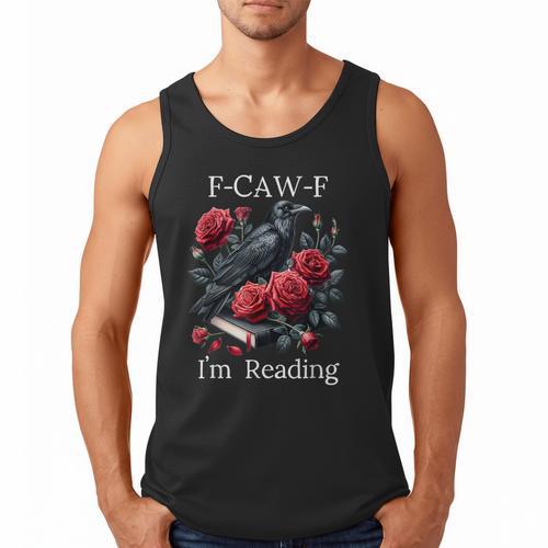 Fuck Off Im Reading Smut Books Dark Romance Book Crow F Cawf Men Tank Top - Bookorys