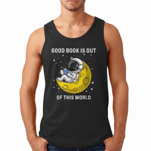 Good Book Is Out Of This World Astronaut Read Book Bookworm Men Tank Top - Bookorys UK
