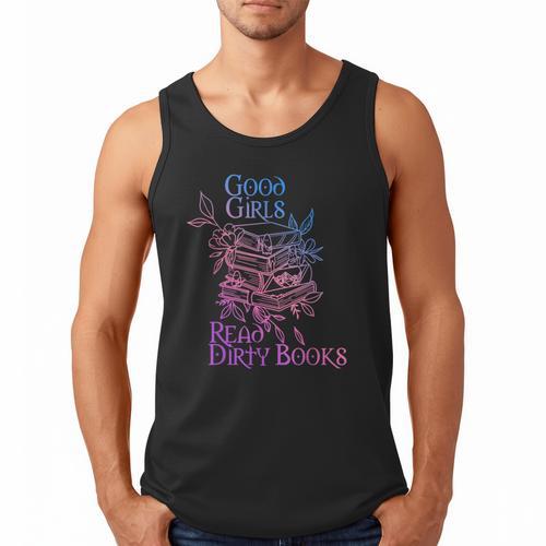Good Girls Read Dirty Books Apparel Men Tank Top - Bookorys