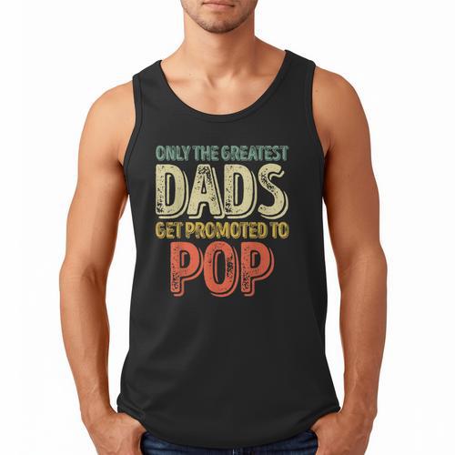 Only The Greatest Dads Get Promoted To Pop Men Tank Top - Father's Day Fun