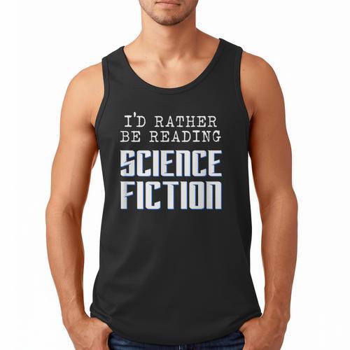 I'd Rather Be Reading Science Fiction Sci Fi Book Reader Men Tank Top - Bookorys