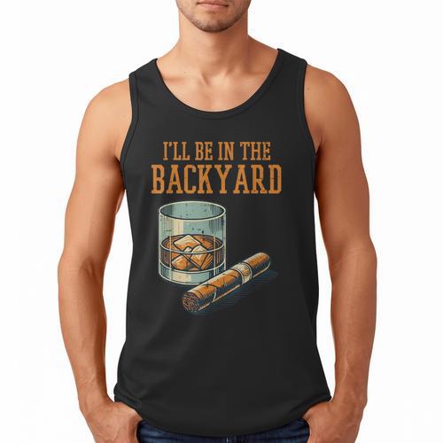 Ill Be In Backyard Saying Dad Men Grandpa Uncle Men Tank Top - Father's Day Fun