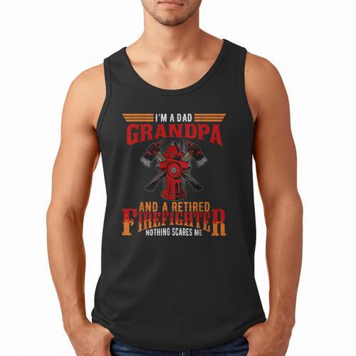 I'm Dad Grandpa Retired Firefighter Nothing Scares Me Men Tank Top - Father's Day Fun
