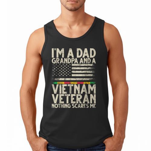 I'm A Dad Grandpa And A Vietnam Veteran Nothing Scares Me Men Tank Top - Father's Day Fun