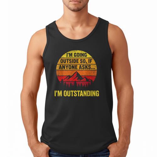 I'm Going Outside If Asked I'm Outstanding Dad Joke Men Tank Top - Father's Day Fun
