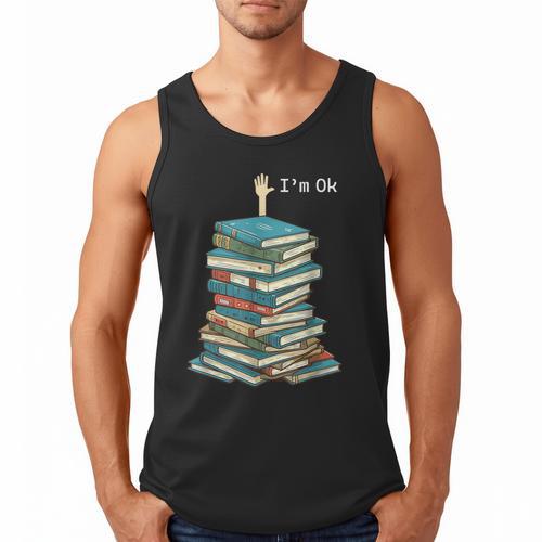 I'm Ok Books Reading Books Lover National Book Day Men Tank Top - Bookorys CA