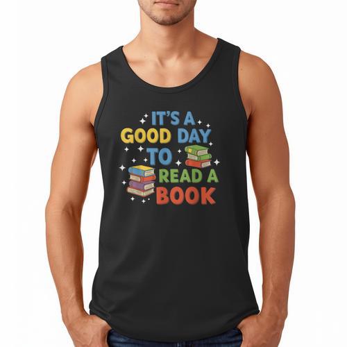 It's a Good Day To Read A Book Lovers Men Women Kids Men Tank Top - Bookorys
