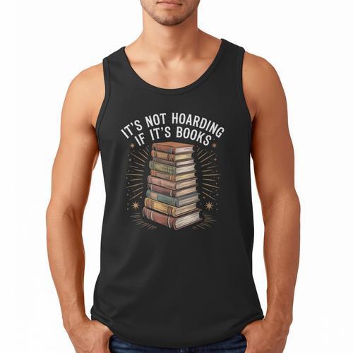 It's Not Hoarding If It's Books Book Reader Lover Men Tank Top - Bookorys CA