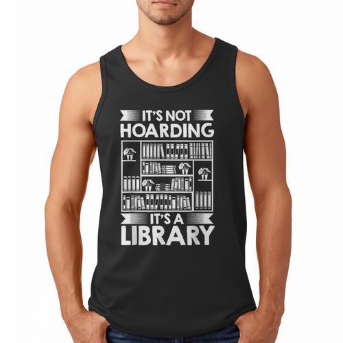 It's Not Hoarding Library Book Collecting Book Librarian Men Tank Top - Bookorys CA