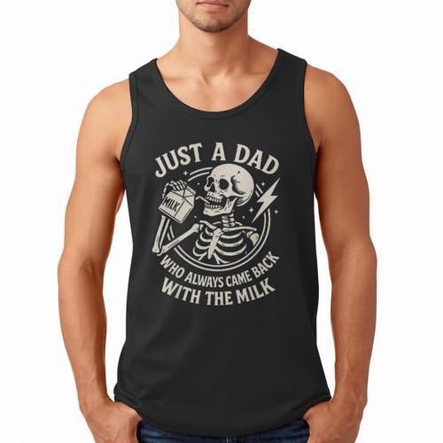 Just A Dad Who Always Came Back Skeleton Fathers Day Men Tank Top - Father's Day Fun