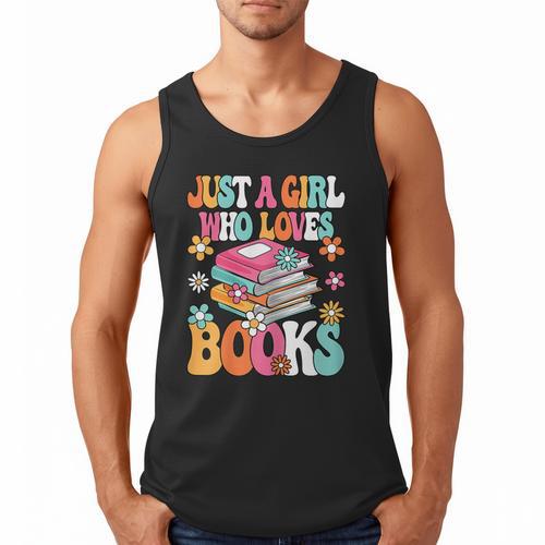 Just A Girl Who Loves Books Reading Cute Bookworm Girls Kids Men Tank Top - Bookorys
