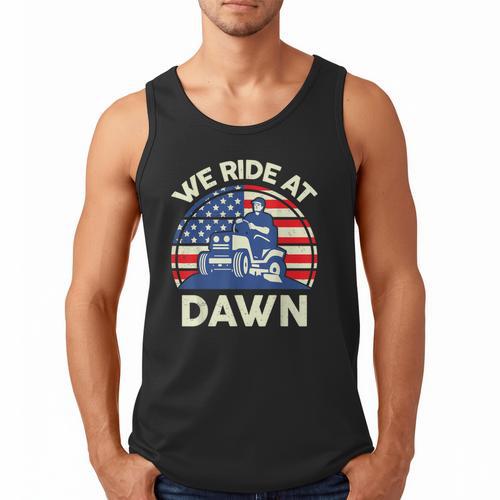 Lawn Mowing We Ride At Dawn Father Day Care Mower Dad Men Tank Top - Father's Day Fun