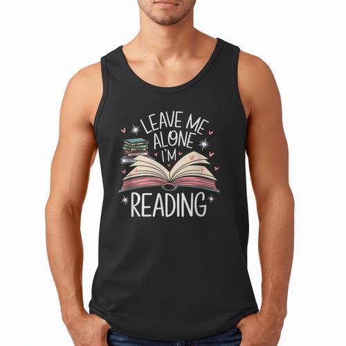 Leave Me Alone I'm Reading Book Lover Reading Lover Men Tank Top - Bookorys
