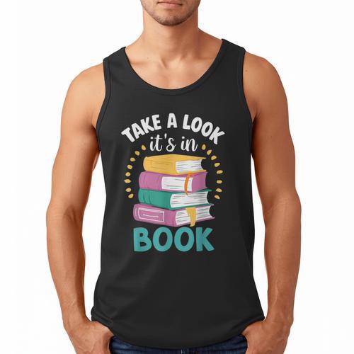 Take a Look It's In a Book Teacher Reading Apparel Men Tank Top - Bookorys