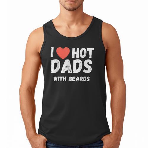 I Love Hot Dads With Beards I Heart Hot Dads Shirt Men Tank Top - Father's Day Fun