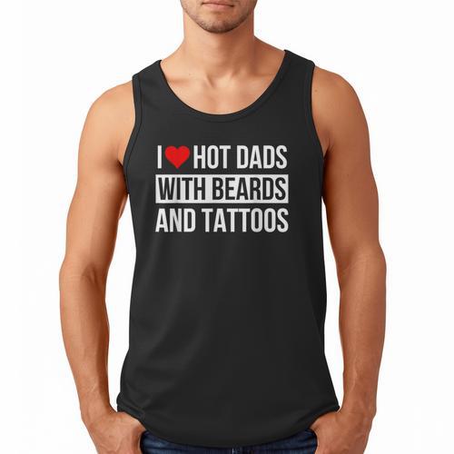 I Love Hot Dads With Beards And Tattoos I Heart Hot Dads Men Tank Top - Father's Day Fun