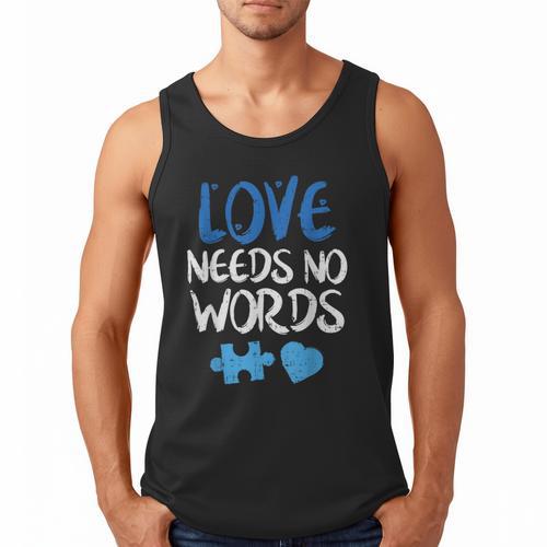 Love Needs No Words Autism Awareness Shirt Mom Dad Teacher Men Tank Top - Father's Day Fun