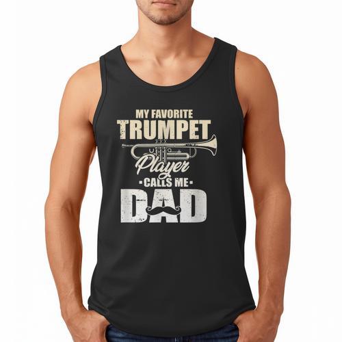 Marching Band Dad My Favorite Trumpet Player Calls Me Dad Men Tank Top - Father's Day Fun