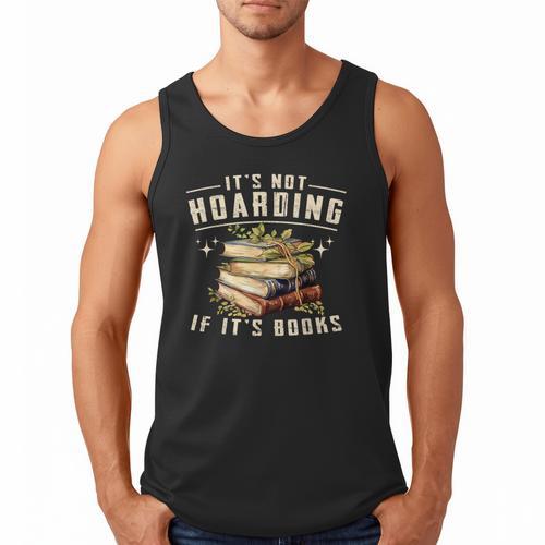 Not Hoarding If It's Books Reader Book Nerd Book Reading Men Tank Top - Bookorys DE