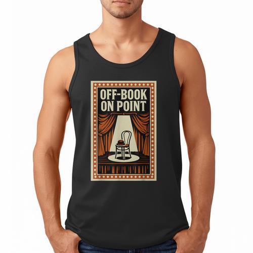 Off-Book On Point Theater Drama Men Tank Top - Bookorys