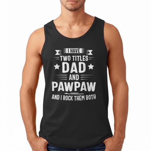 Pawpaw Shirt Pawpaw Shirts For Men Dad And Pawpaw Men Tank Top - Father's Day Fun