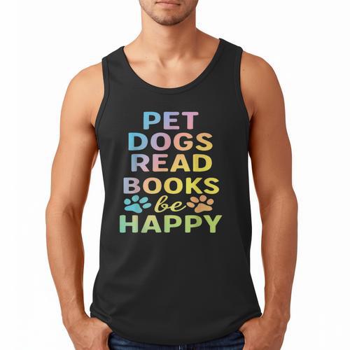 Pet Dogs Read Books Be Happy Dog Lover Men Tank Top - Bookorys