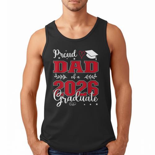 Proud Dad Of a Class Of 2026 Graduate For Graduation Men Tank Top - Father's Day Fun