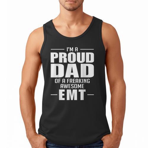 Proud Dad Of a Freaking Awesome EMT Emergency Medical Men Tank Top - Father's Day Fun