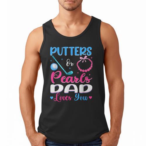 Putters Or Pearls Dad Loves You Gender Reveal Family Men Tank Top - Father's Day Fun