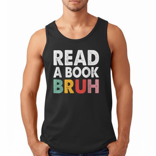 Read A Book Bruh Teacher Men Tank Top - Bookorys