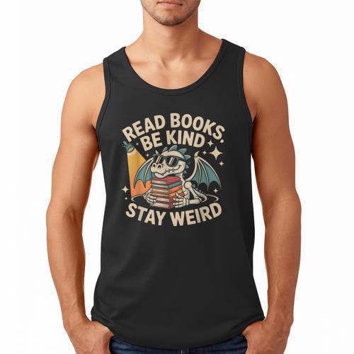 Read Books Be Kind Stay Weird Book Dragon Skeleton Reading Men Tank Top - Bookorys