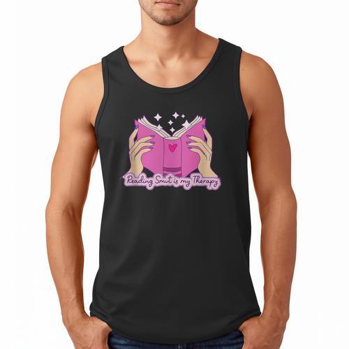 Reading Smut Is My Therapy Romance Book Reader Humor Men Tank Top - Bookorys