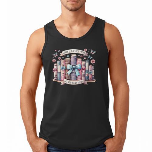 There’s No Such Thing As Too Many Books Men Tank Top - Bookorys