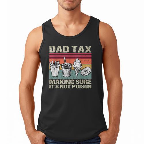 Retro Dad Tax Making Sure It's Not Poison Father's Day Men Tank Top - Father's Day Fun
