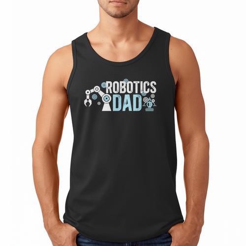 Robotics Dad Of A Robotics Engineer Dad Robotics Father Men Tank Top - Father's Day Fun