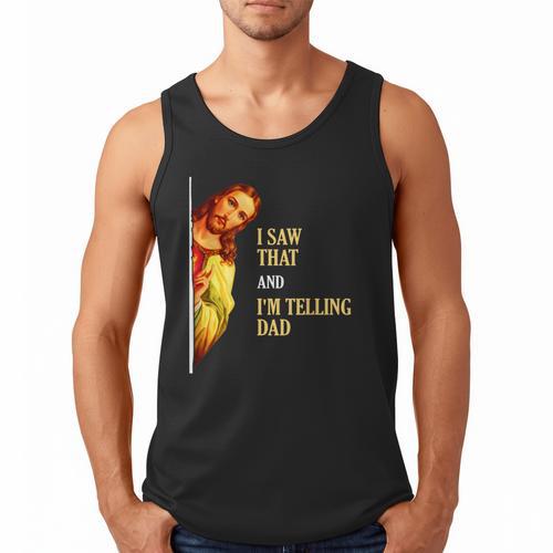 I Saw That I'm Telling Dad Religious Christian Jesus Men Tank Top - Father's Day Fun