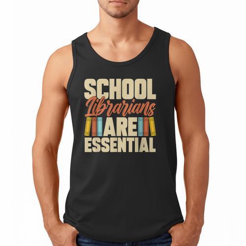 School Librarians Are Essential Library Book Lover Librarian Men Tank Top - Bookorys