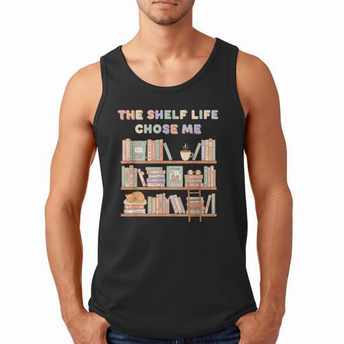 The Shelf Life Chose Me Bookstore Reading Lover Graphic Men Tank Top - Bookorys