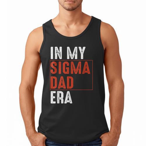 In My Sigma Dad Era Meme Alpha Male Sigma Daddy Father Men Tank Top - Father's Day Fun