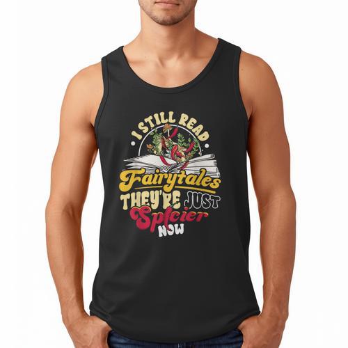 Smut Spicy Books I Still Read Fairytales Theyre Just Spicier Men Tank Top - Bookorys