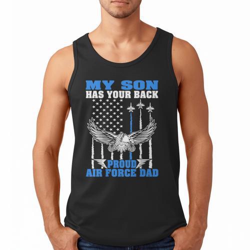 My Son Has Your Back Proud Air Force Dad Military Father Men Tank Top - Father's Day Fun