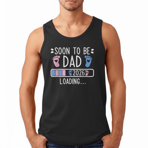Soon To Be Dad 2026 Loading Pregnancy Announcement 2026 Men Tank Top - Father's Day Fun
