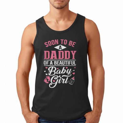 Soon To Be A Daddy Of A Beautiful Baby Girl New Dad T-Shirt Men Tank Top - Father's Day Fun