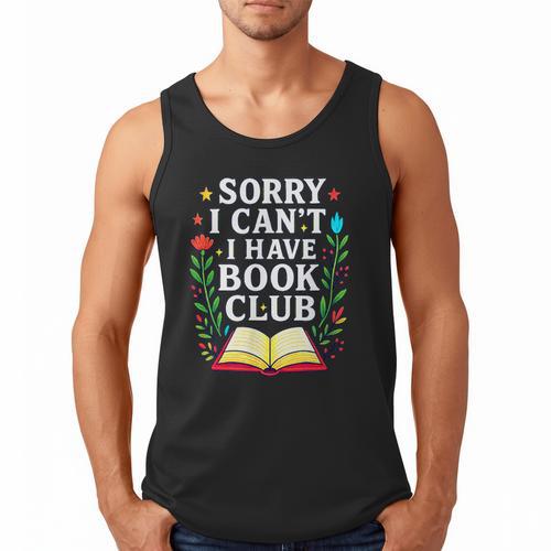 Sorry I Can't I Have Book Club Men Tank Top - Bookorys UK