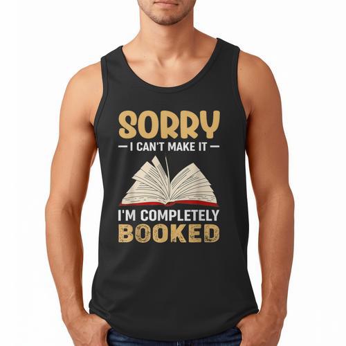 Sorry I Can't Make It I'm Completely Booked Book Reading Men Tank Top - Bookorys DE