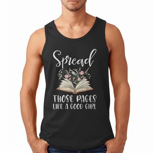 Spread Those Pages Like A Good Girl Bookworm Book Lover Men Tank Top - Bookorys