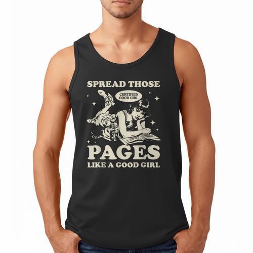 Spread Those Pages Like A Good Girl Shirt Smutty Spicy Book Men Tank Top - Bookorys