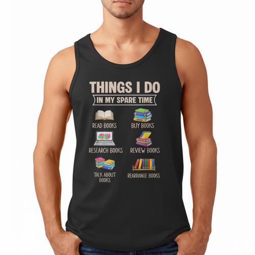 Things I Do In My Spare Time Book Reader Book Reading Lover Men Tank Top - Bookorys