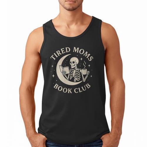 Tired Moms Book Club Skeleton Reading Books Moon Men Tank Top - Bookorys